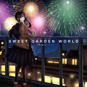 Sweet Garden World ーChapter 1ー